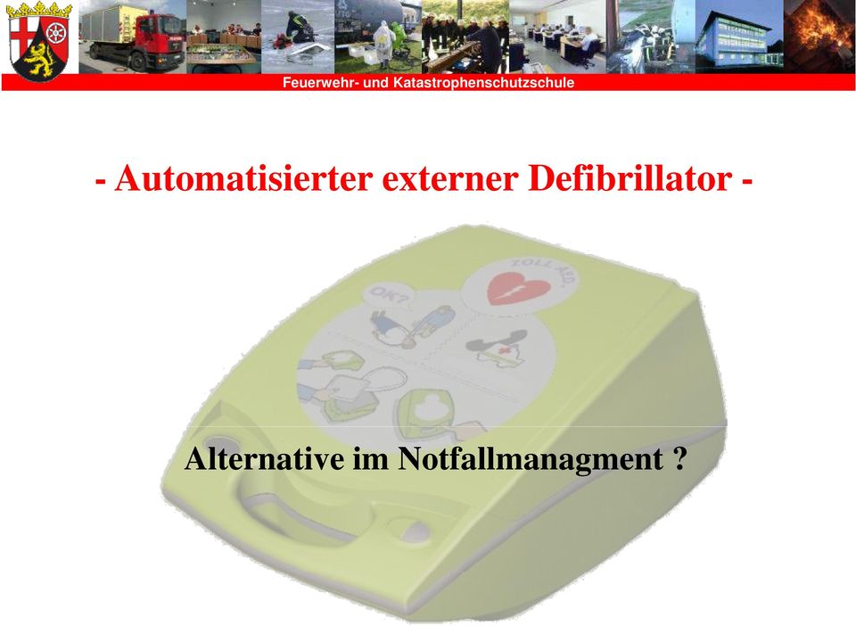 Defibrillator -