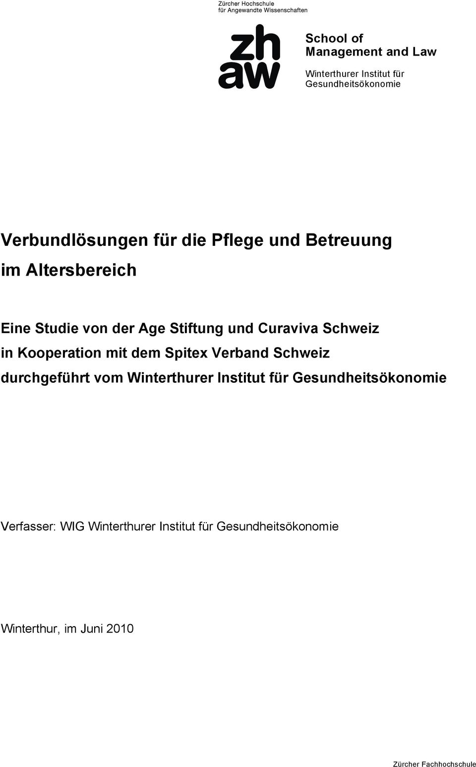 Kooperation mit dem Spitex Verband Schweiz durchgeführt vom Winterthurer Institut für