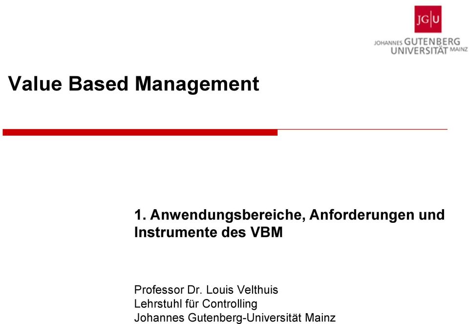 Instrumente des VBM Professor Dr.