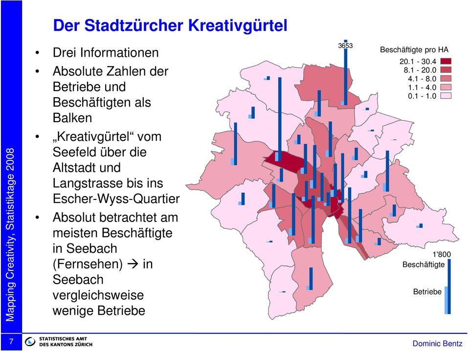 Absolut betrachtet am meisten Beschäftigte in Seebach (Fernsehen) in Seebach vergleichsweise wenige