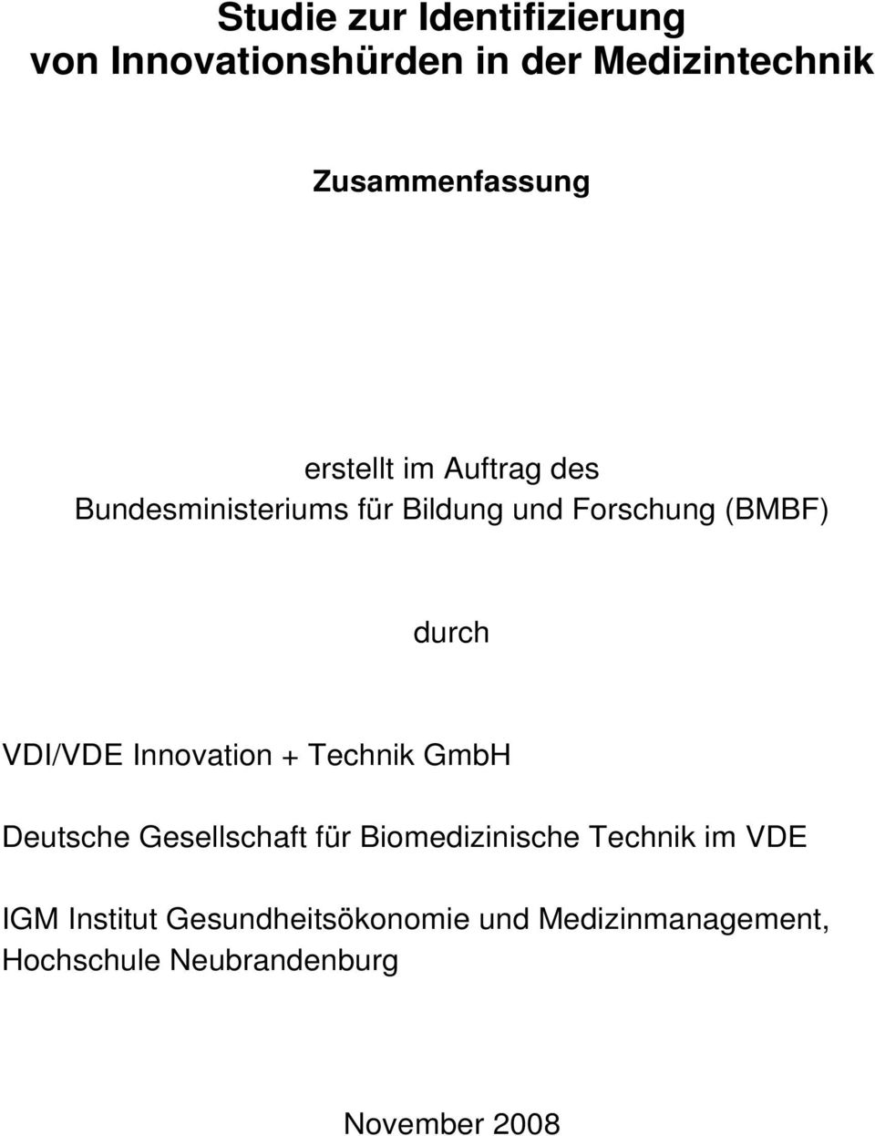 VDI/VDE Innovation + Technik GmbH Deutsche Gesellschaft für Biomedizinische Technik im