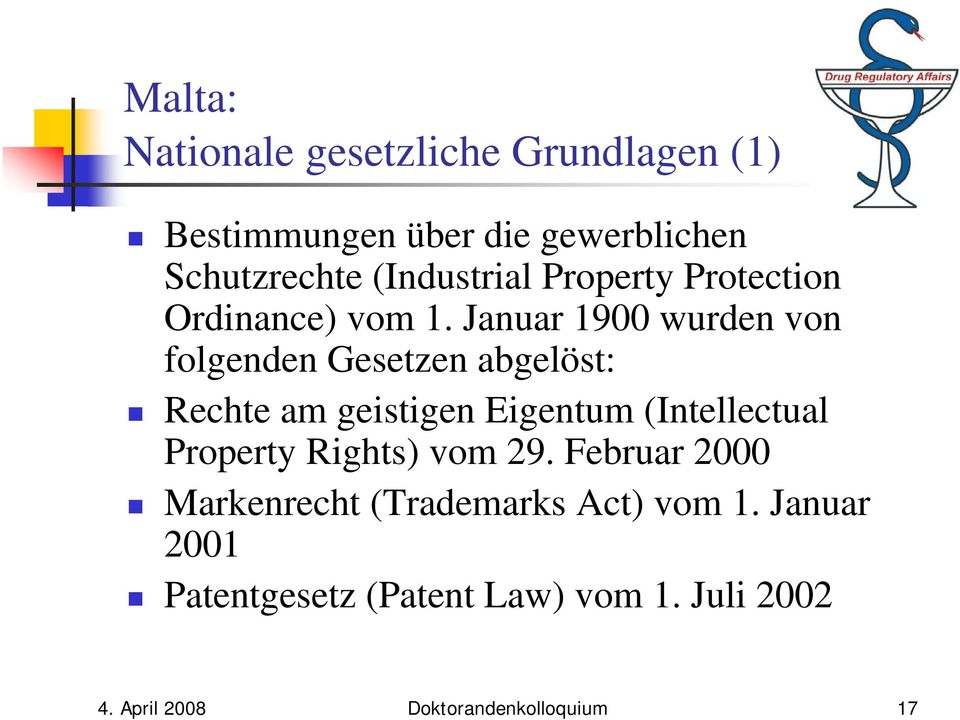 Januar 1900 wurden von folgenden Gesetzen abgelöst: Rechte am geistigen Eigentum (Intellectual