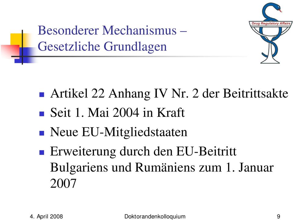 Mai 2004 in Kraft Neue EU-Mitgliedstaaten Erweiterung durch den