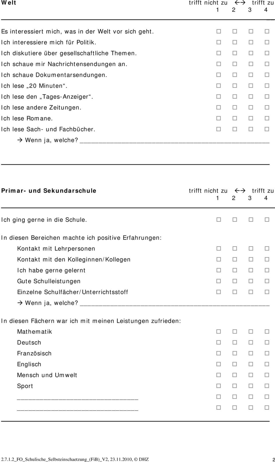 Primar- und Sekundarschule Ich ging gerne in die Schule.