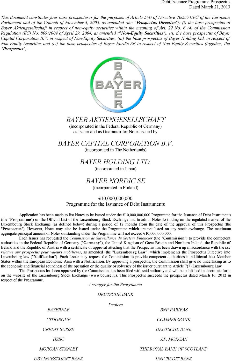 6 (4) of the Commission Regulation (EC) No. 809/2004 of April 29, 2004, as amended ("Non-Equity Securities"), (ii) the base prospectus of Bayer Capital Corporation B.V.