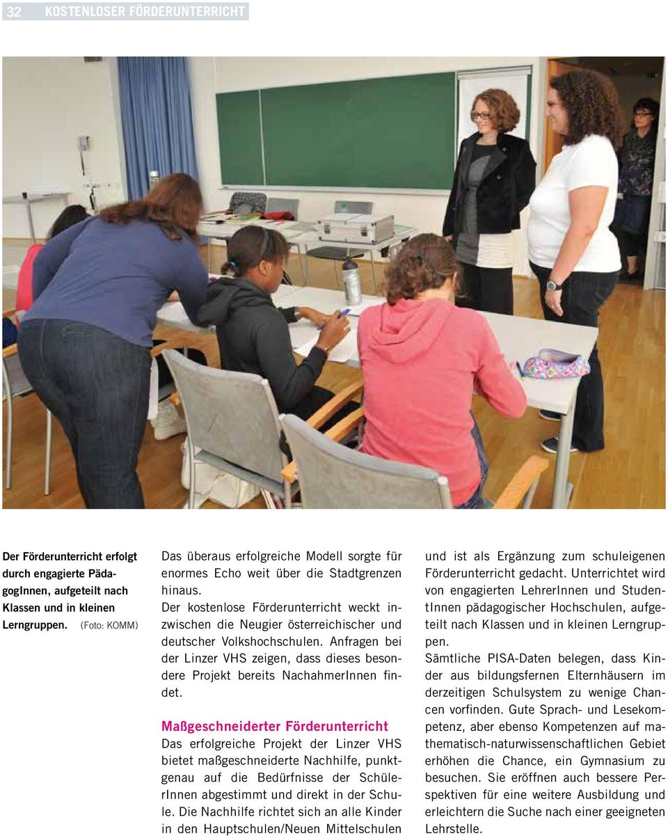 Der kostenlose Förderunterricht weckt inzwischen die Neugier österreichischer und deutscher Volkshochschulen.