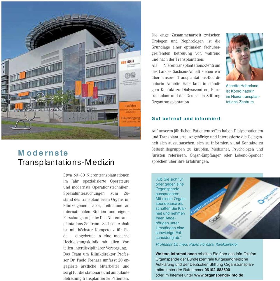 Deutschen Stiftung Organtransplantation. Annette Haberland ist Koordinatorin im Nierentransplantations-Zentrum.