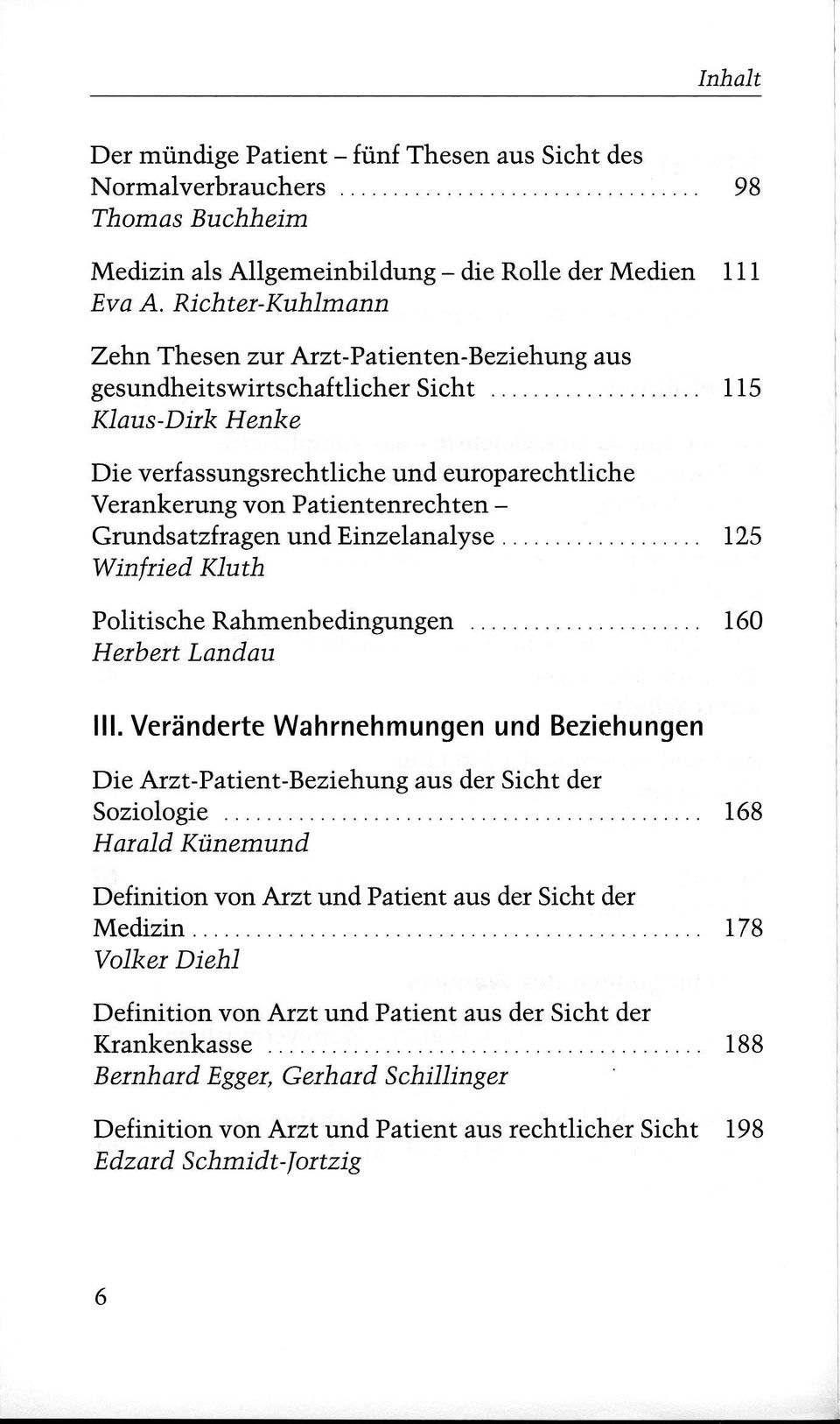 - GrundsatzfragenundEinzelanalyse... 125 Winfried Kluth Politische Rahmenbedingungen 160 Herbert Landau lll.