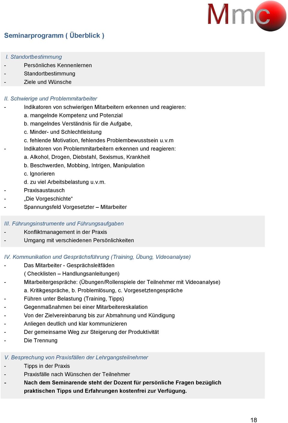 Minder- und Schlechtleistung c. fehlende Motivation, fehlendes Problembewusstsein u.v.m - Indikatoren von Problemmitarbeitern erkennen und reagieren: a.