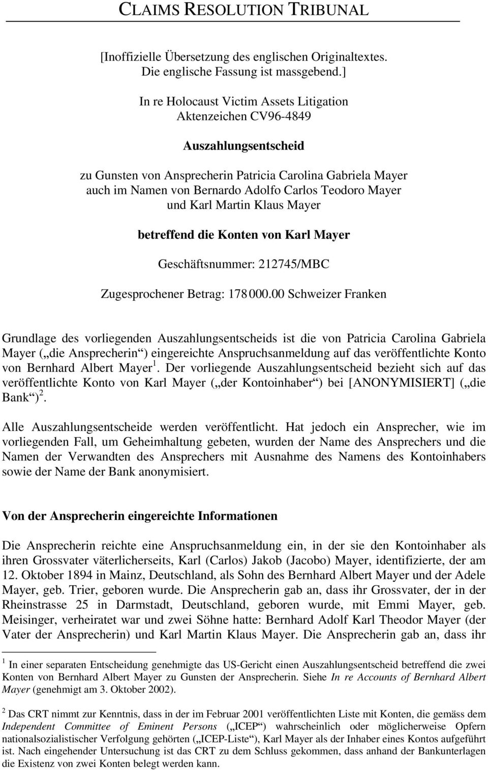 Mayer und Karl Martin Klaus Mayer betreffend die Konten von Karl Mayer Geschäftsnummer: 212745/MBC Zugesprochener Betrag: 178 000.