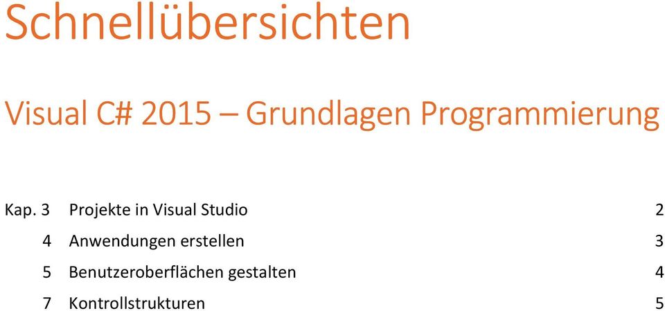 3 Projekte in Visual Studio 2 4 Anwendungen