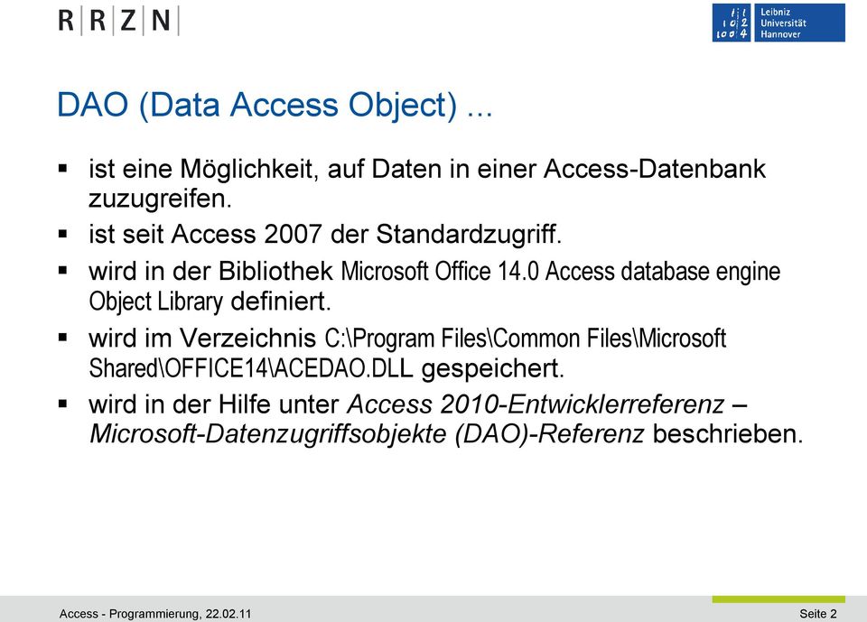 0 Access database engine Object Library definiert.