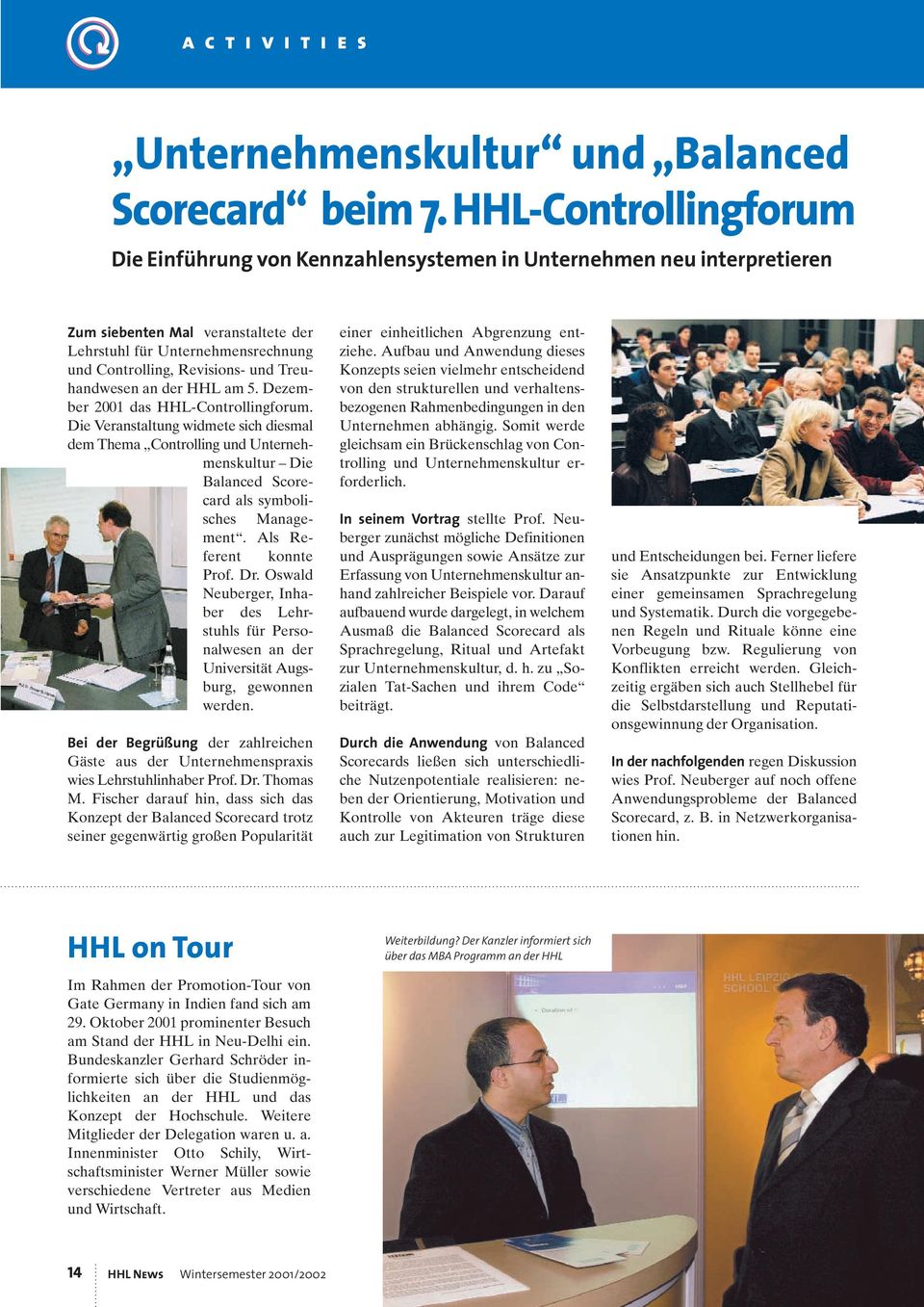 Treuhandwesen an der HHL am 5. Dezember 2001 das HHL-Controllingforum.