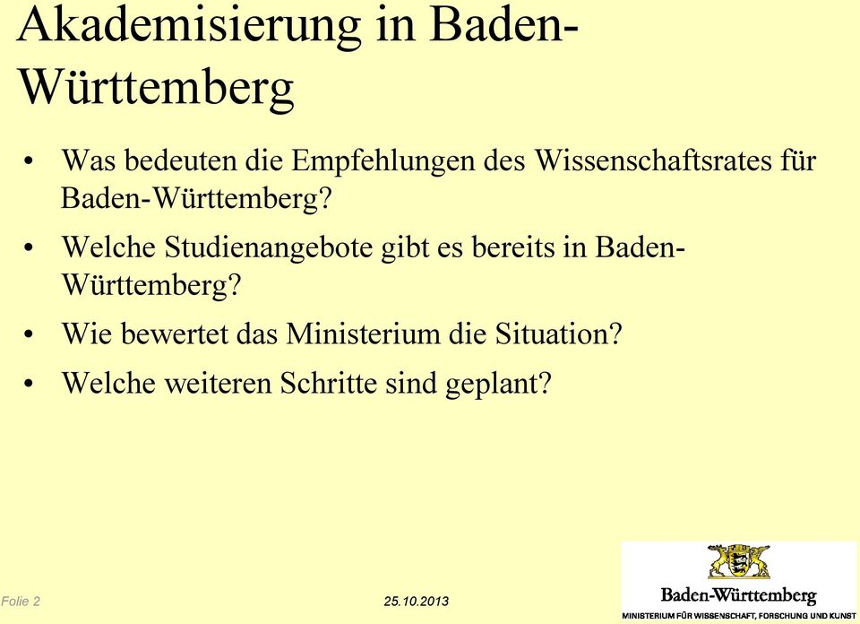 Welche Studienangebote gibt es bereits in Baden- Württemberg?