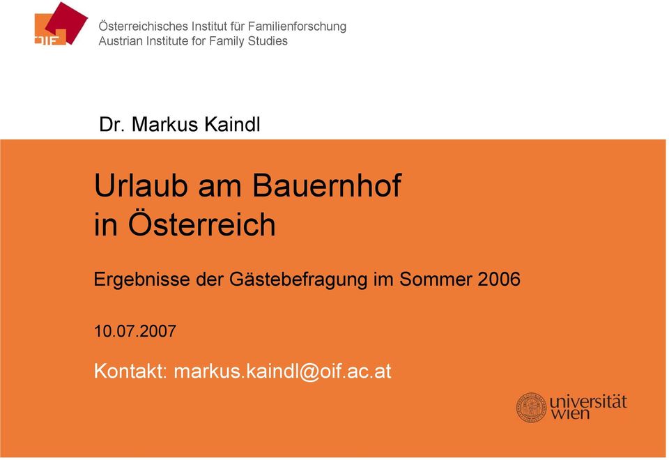 Markus Kaindl Urlaub am Bauernhof in Österreich