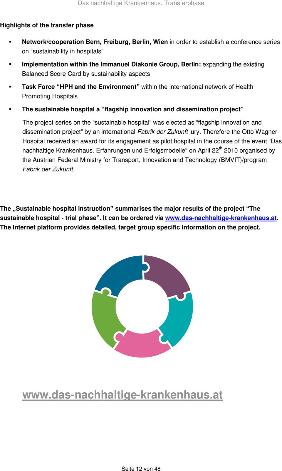 hospital a flagship innovation and dissemination project The project series on the sustainable hospital was elected as flagship innovation and dissemination project by an international Fabrik der