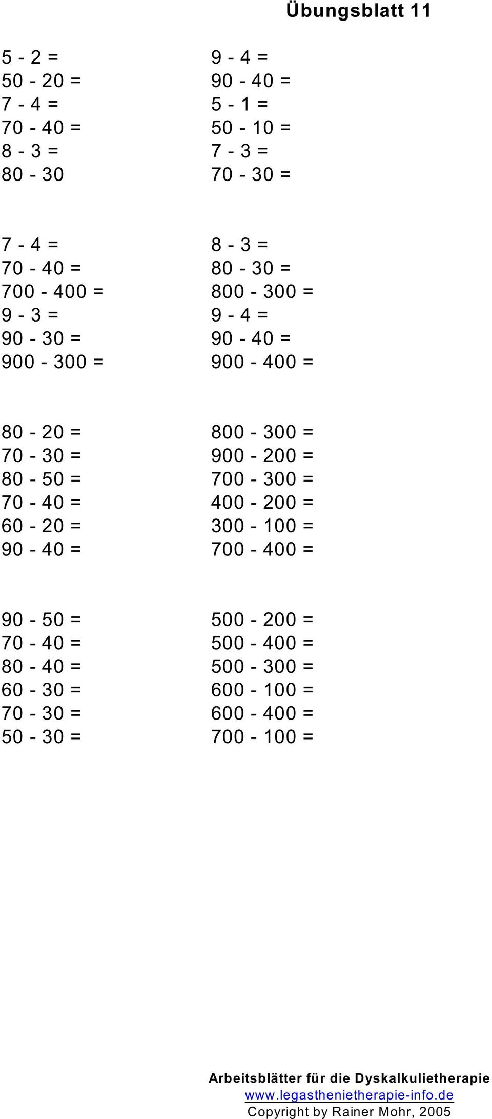 800-300 = 70-30 = 900-200 = 80-50 = 700-300 = 70-40 = 400-200 = 60-20 = 300-100 = 90-40 = 700-400 =