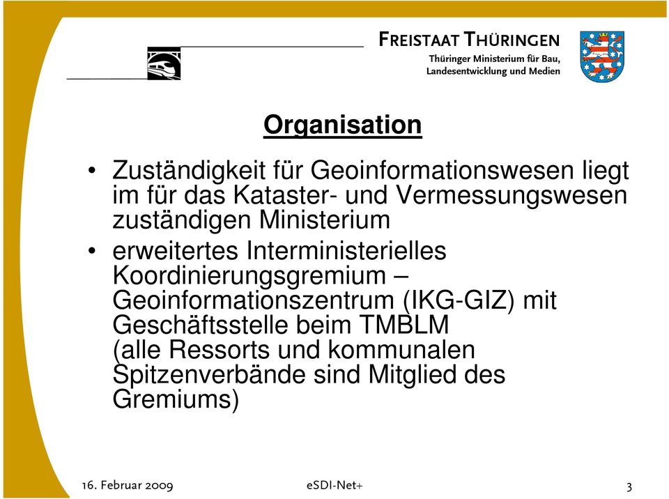 Koordinierungsgremium Geoinformationszentrum (IKG-GIZ) mit Geschäftsstelle beim TMBLM