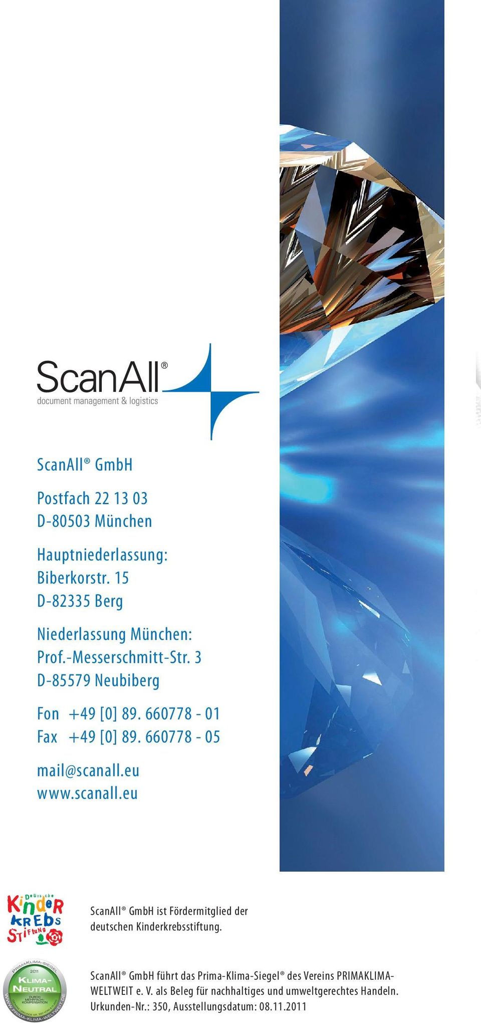 eu www.scanall.eu ScanAll GmbH ist Fördermitglied der deutschen Kinderkrebsstiftung.