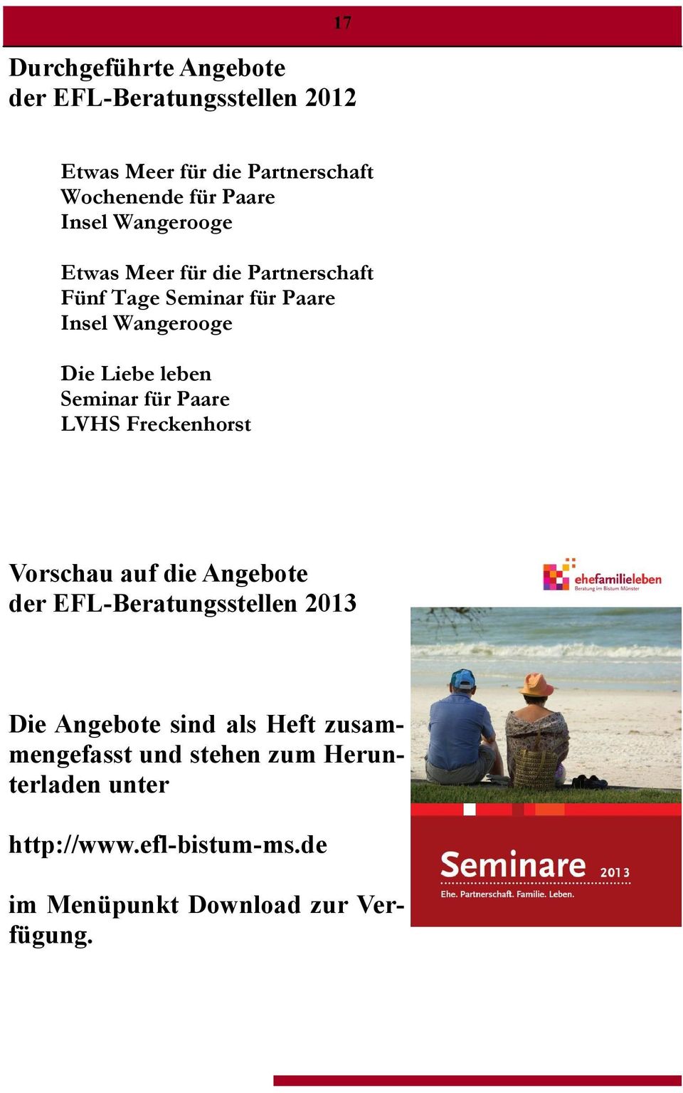 Seminar für Paare LVHS Freckenhorst Vorschau auf die Angebote der EFL-Beratungsstellen 2013 Die Angebote sind als