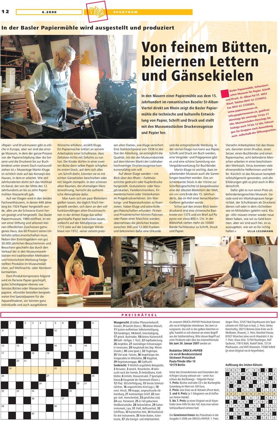 Museumsstücken Druckerzeugnisse und Papier her. Basler Papiermühle, Schweizerisches Museum für Papier, Schrift und Druck, St.