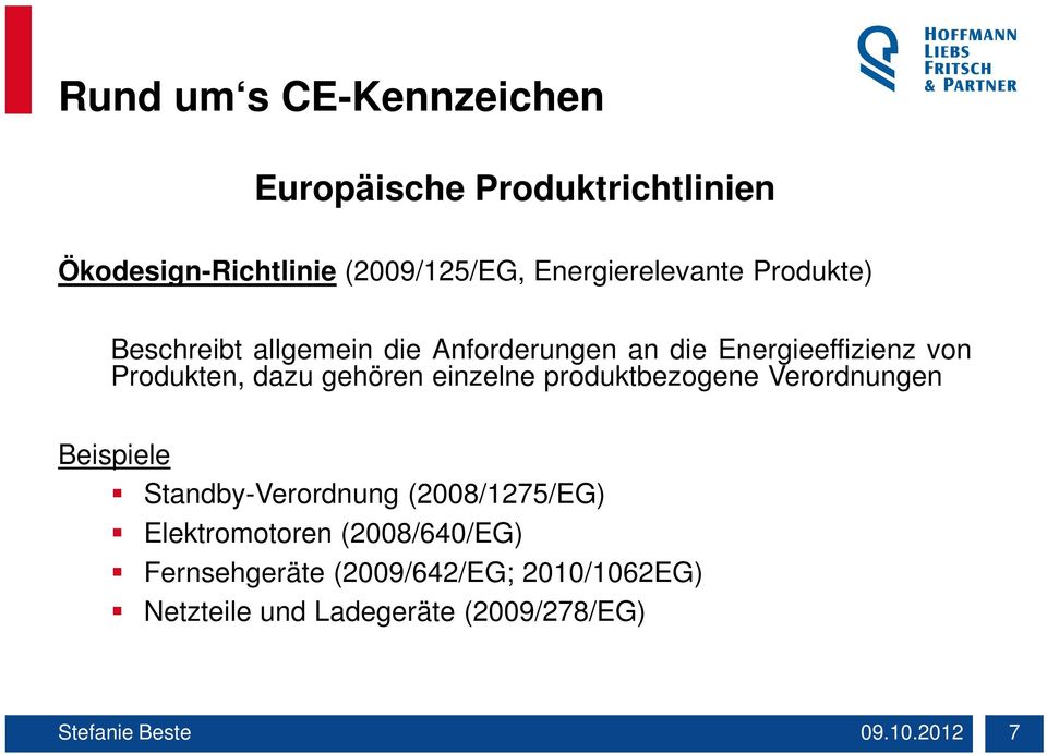 produktbezogene Verordnungen Beispiele Standby-Verordnung (2008/1275/EG) Elektromotoren