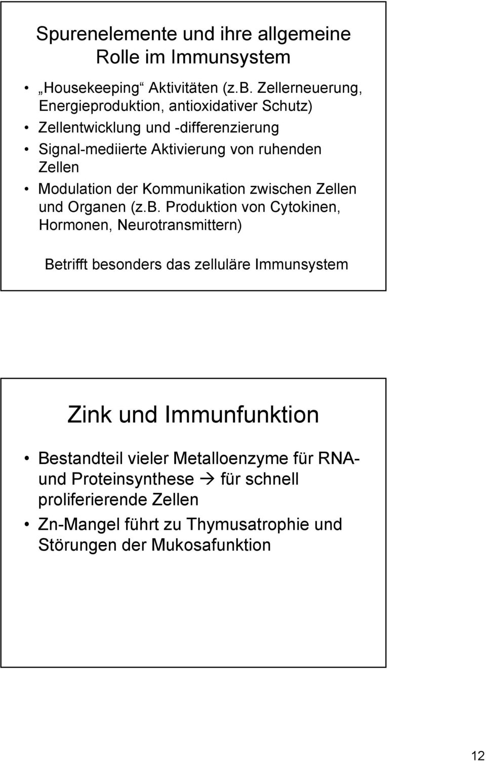 Modulation der Kommunikation zwischen Zellen und Organen (z.b.