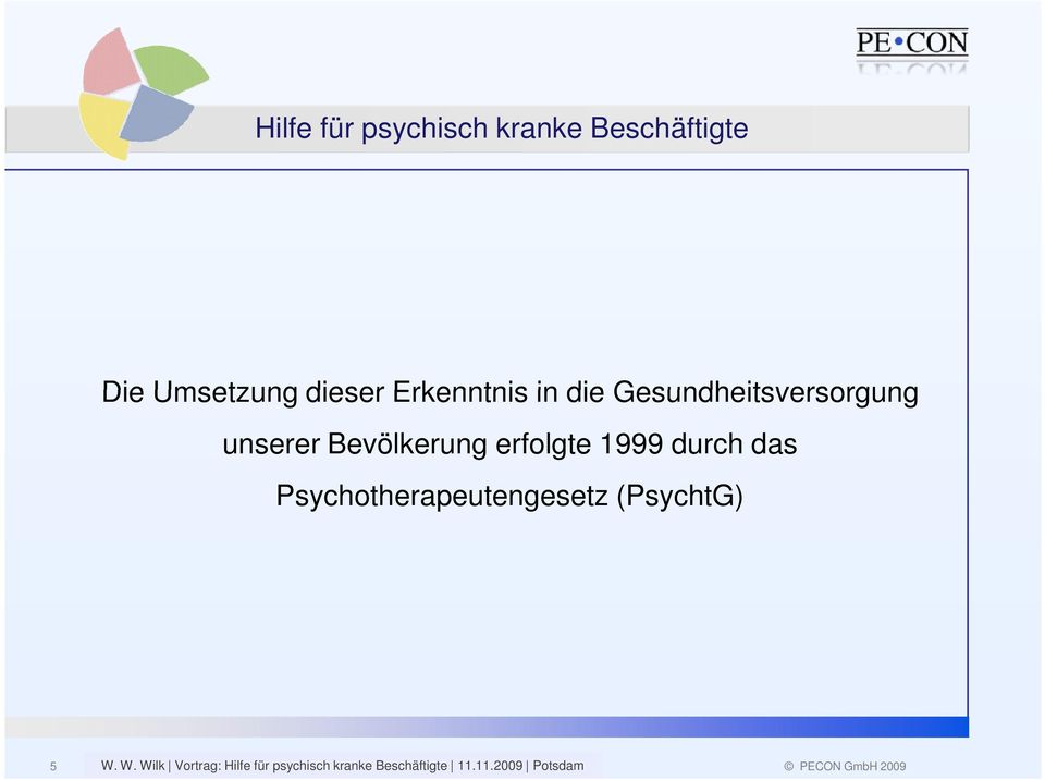 Psychotherapeutengesetz (PsychtG) 5 W.