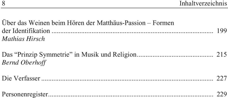 .. 199 Mathias Hirsch Das Prinzip Symmetrie in Musik und