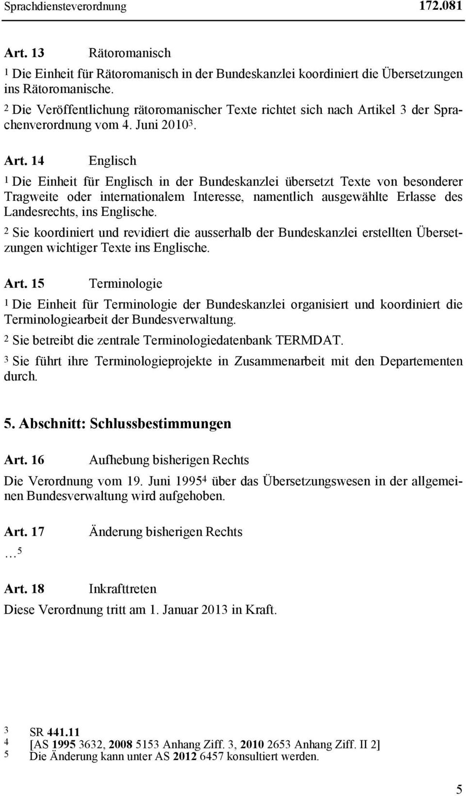 kel 3 der Sprachenverordnung vom 4. Juni 2010 3. Art.