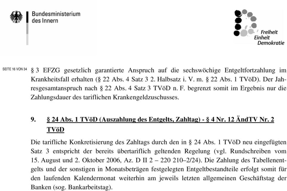 1 TVöD (Auszahlung des Entgelts, Zahltag) - 4 Nr. 12 ÄndTV Nr. 2 TVöD Die tarifliche Konkretisierung des Zahltags durch den in 24 Abs.