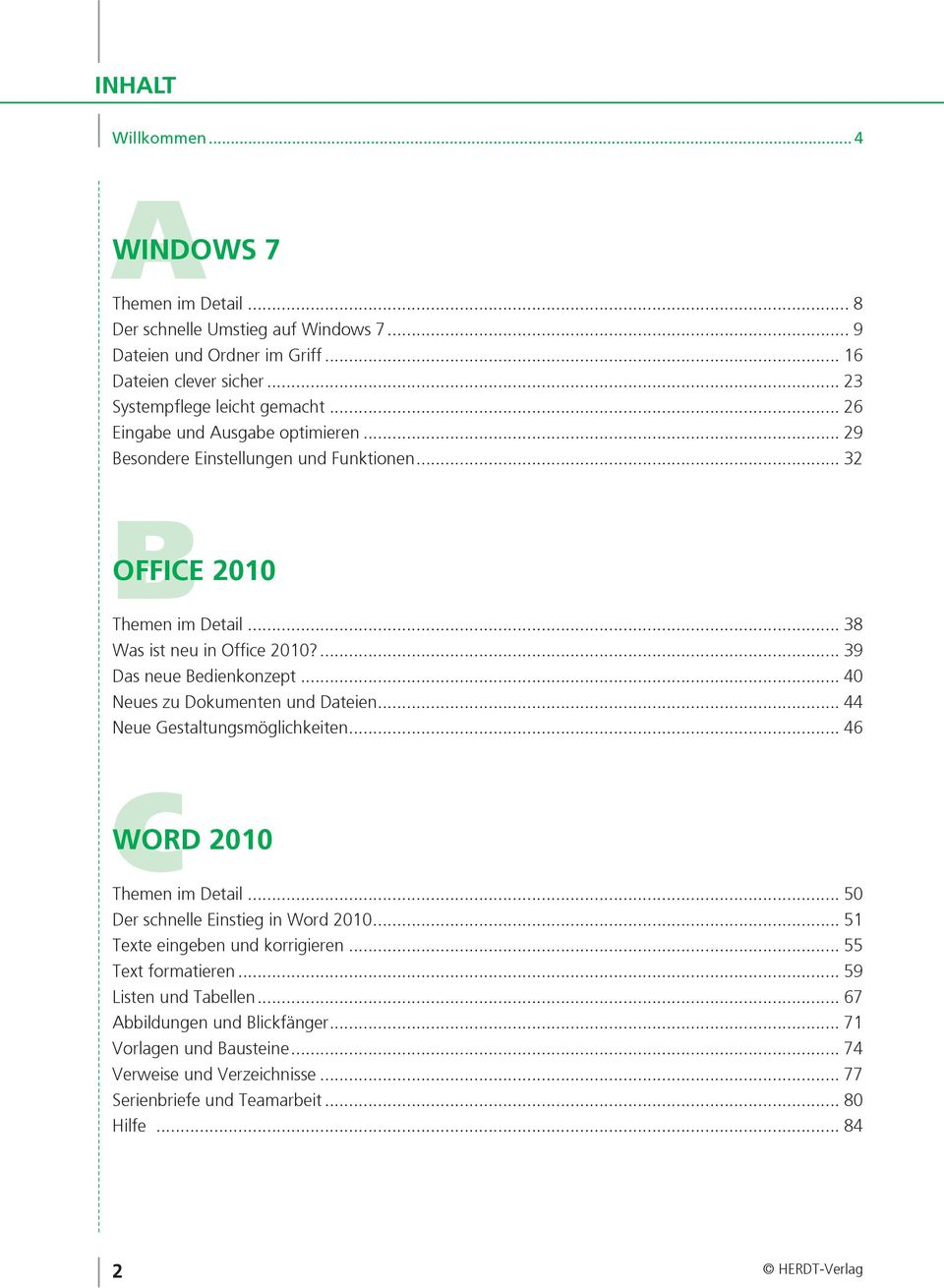 .. 40 Neues zu Dokumenten und Dateien... 44 Neue Gestaltungsmöglichkeiten... 46 CWORD 2010 Themen im Detail... 50 Der schnelle Einstieg in Word 2010... 51 Texte eingeben und korrigieren.