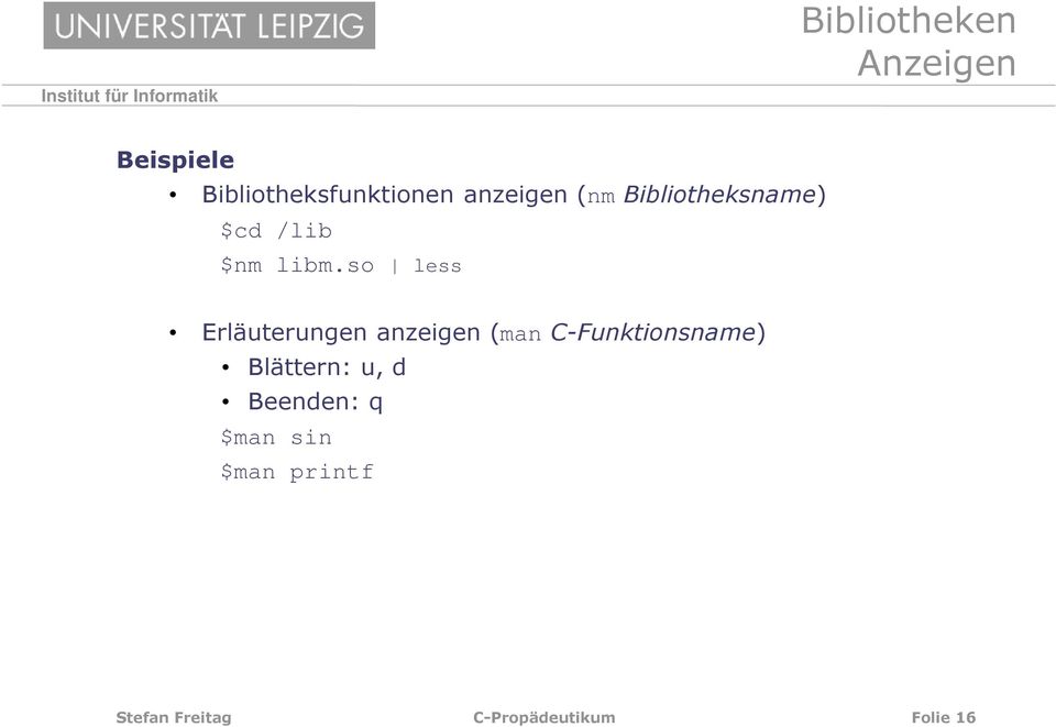 so less Erläuterungen anzeigen (man C-Funktionsname)