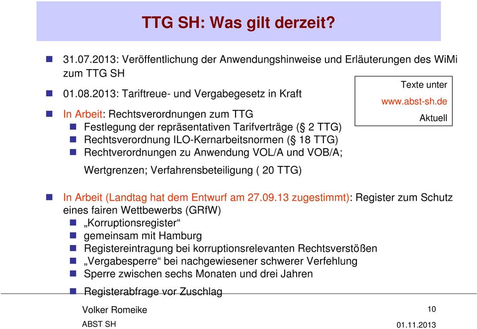 VOB/A; Wertgrenzen; Verfahrensbeteiligung ( 20 TTG) In Arbeit (Landtag hat dem Entwurf am 27.09.