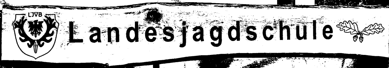 KURSPLAN 2016 LANDESJAGDSCHULE des Landesjagdverbandes Brandenburg e.v. Saarmunder Straße 35, 14552 Michendorf Tel. (03 32 05) 21 09-26 Fax. (03 32 05) 2109-11 info@ljv-brandenburg.de www.