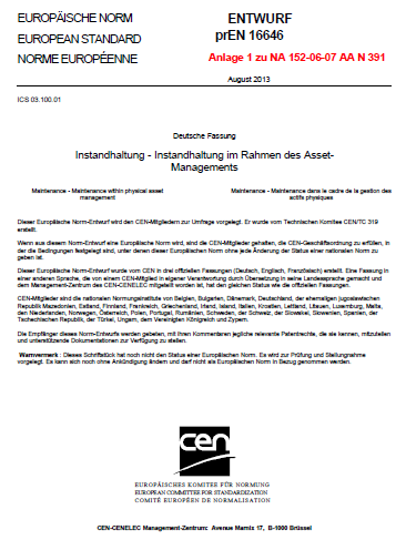 Aktuelle Standardisierung im Asset Management (II/II) Europäischer Normentwurf pren 16646 Maintenance within physical Asset Management (Instandhaltung im Rahmen des Asset Managements) tritt