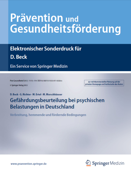 Gefährdungsbeurteilung psychischer Belastungen in Deutschland Bisher führen nur 20% aller Betriebe eine solche Beurteilung durch (BAUA, 2012).