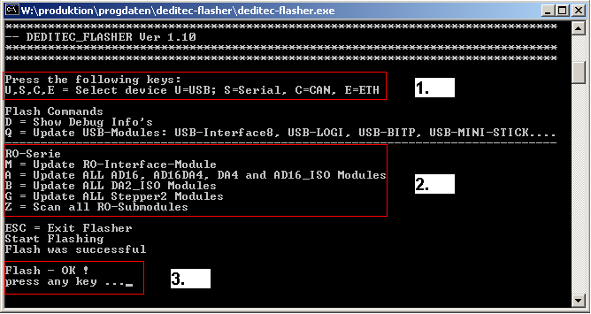 4. Firmware Update 4.1. DEDITEC Flasher Vorgehensweise: Entpacken Sie alle Dateien auf Ihrem Rechner in einem Ordner. Starten Sie die Anwendung deditec-flasher.exe 1.