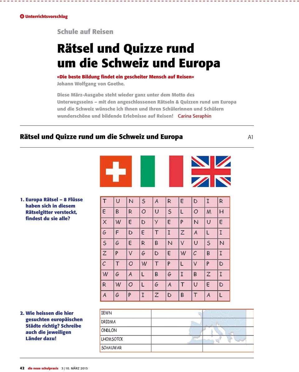 Schülerinnen und Schülern wunderschöne und bildende Erlebnisse auf Reisen! Carina Seraphin Rätsel und Quizze rund um die Schweiz und Europa A1 1.