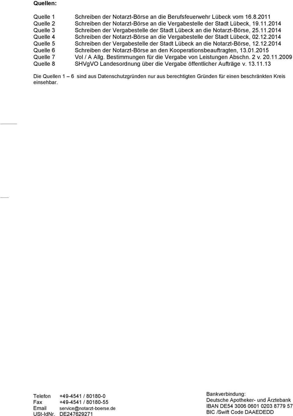 01.2015 Quelle 7 Vol / A Allg. Bestimmungen für die Vergabe von Leistungen Abschn. 2 v. 20.11.