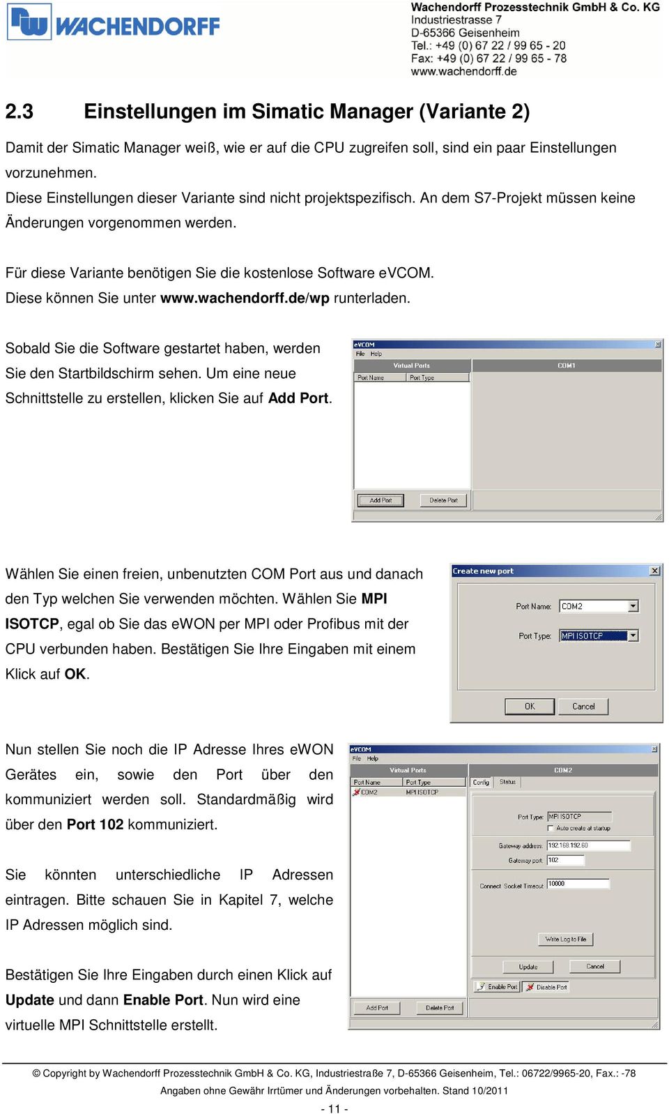 Diese können Sie unter www.wachendorff.de/wp runterladen. Sobald Sie die Software gestartet haben, werden Sie den Startbildschirm sehen.
