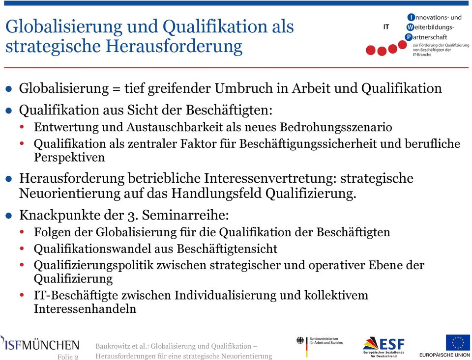Interessenvertretung: strategische Neuorientierung auf das Handlungsfeld Qualifizierung. Knackpunkte der 3.