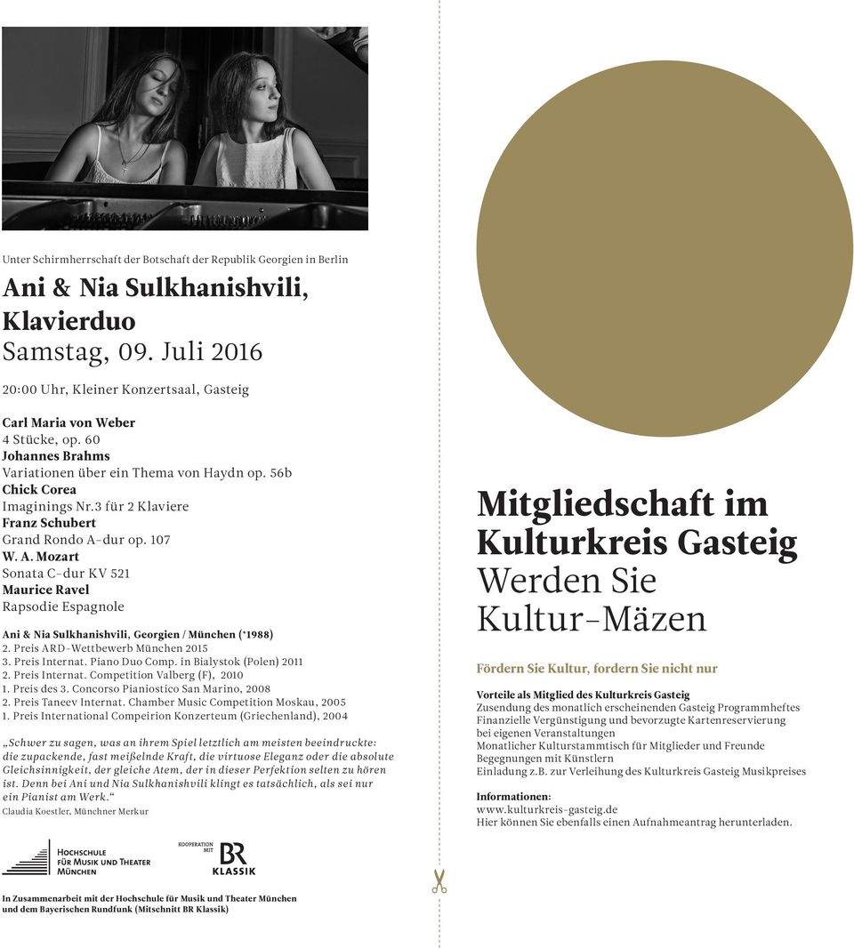 dur op. 107 W. A. Mozart Sonata C-dur KV 521 Maurice Ravel Rapsodie Espagnole Ani & Nia Sulkhanishvili, Georgien / München (*1988) 2. Preis ARD-Wettbewerb München 2015 3. Preis Internat.