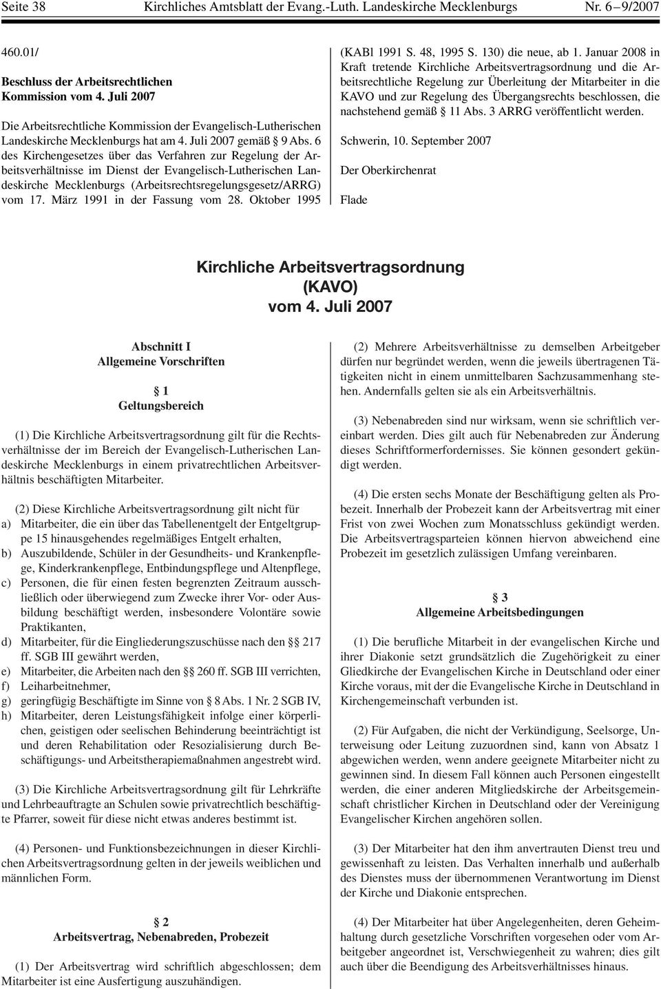 6 des Kirchengesetzes über das Verfahren zur Regelung der Arbeitsverhältnisse im Dienst der Evangelisch-Lutherischen Landeskirche Mecklenburgs (Arbeitsrechtsregelungsgesetz/ARRG) vom 17.