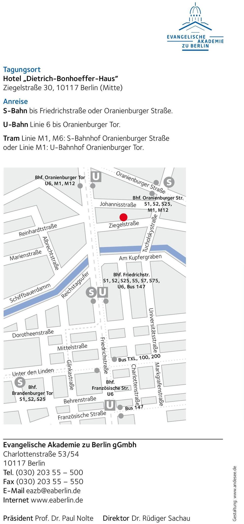 Oranienburger Tor U6, M1, M12 Oranienburger Straße Reinhardtstraße Marienstraße Johannisstraße Ziegelstraße Oranienburger Str.
