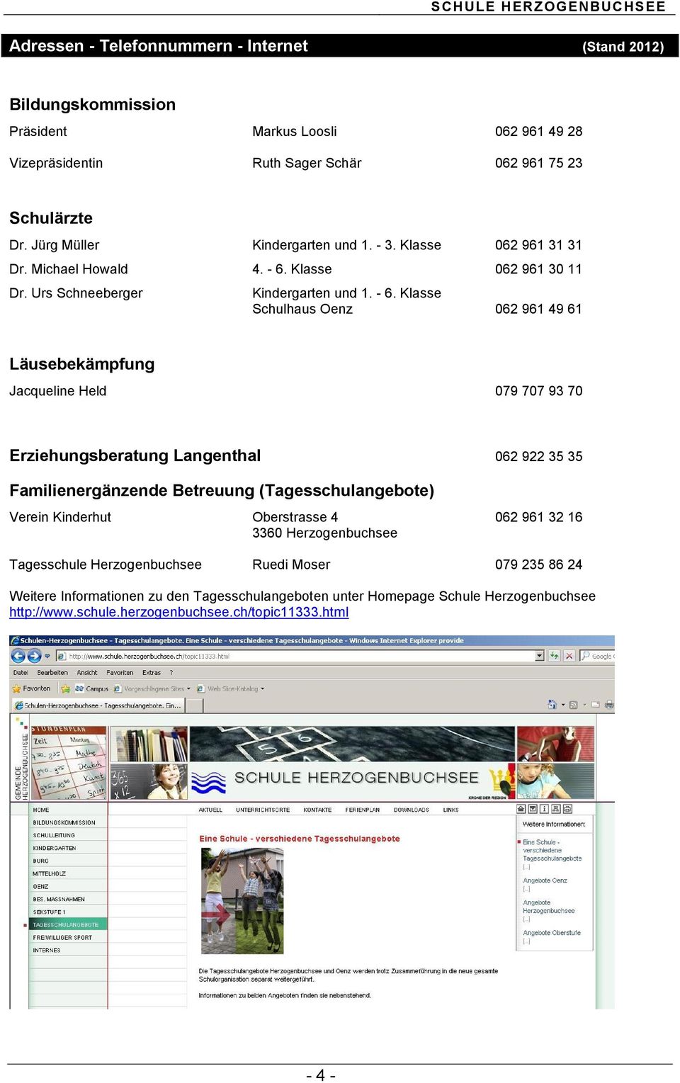 Klasse 062 961 30 11 Dr. Urs Schneeberger Kindergarten und 1. - 6.