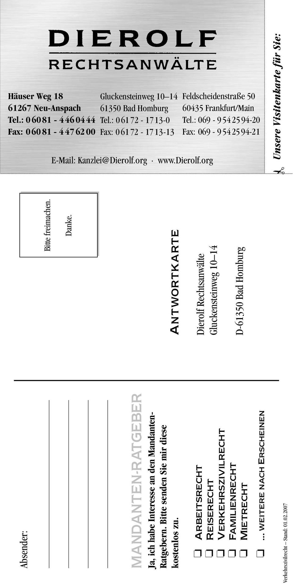 : 069-9 54 25 94-20 Fax: 069-9 54 25 94-21 Unsere Visitenkarte für Sie: Absender: Bitte freimachen. Danke.