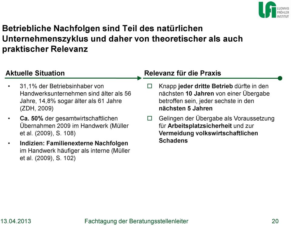 108) Indizien: Familienexterne Nachfolgen im Handwerk häufiger als interne (Müller et al. (2009), S.