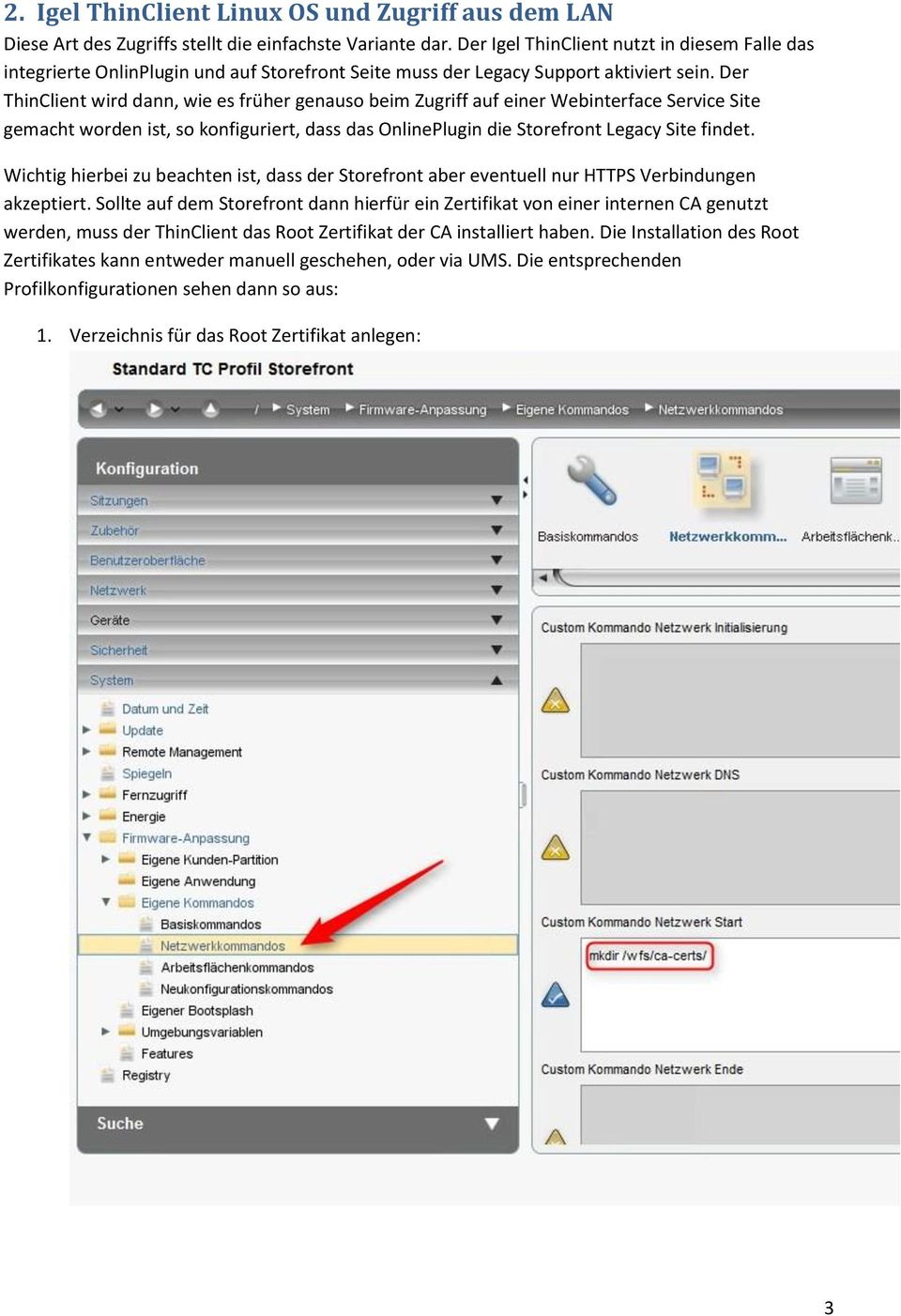 Der ThinClient wird dann, wie es früher genauso beim Zugriff auf einer Webinterface Service Site gemacht worden ist, so konfiguriert, dass das OnlinePlugin die Storefront Legacy Site findet.