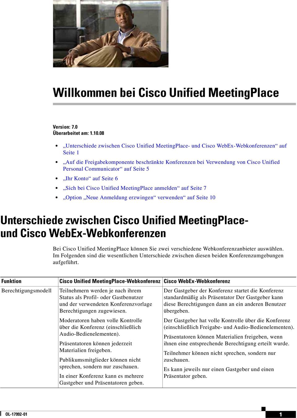 Communicator auf Seite 5 Ihr Konto auf Seite 6 Sich bei Cisco Unified MeetingPlace anmelden auf Seite 7 Option Neue Anmeldung erzwingen verwenden auf Seite 10 Unterschiede zwischen Cisco Unified